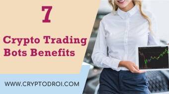 7 Crypto Trading Bots Benefits Revealed