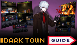 Dark Town - Beginner's Guide