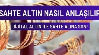 Sahte Altın Nasıl Anlaşılır? Dijital Çözüm