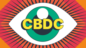 Central Bank Digital Currencies (CBDCs) — A Tool for Big Brother’s Sway or Just a Cool New Way to Pay