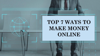 TOP 7 Ways to Make Money Online