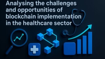Analysing the challenges and opportunities of blockchain implementation in the healthcare sector.'