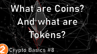 Crypto Basics #8: What are Coins and What are Tokens?