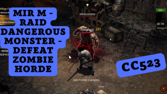 CC523 - MIR M - Raid Dangerous Monster - Defeat Zombie Horde