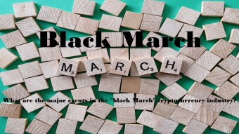 What are the major events in the "black March" cryptocurrency industry?（part 2）