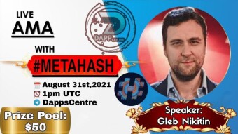 #MetaHash AMA (Ask Me Anything) with Gleb Nikitin on Dappcenter (31st of August 2021)