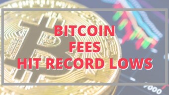 Bitcoin Fees Are At Record Lows...again.