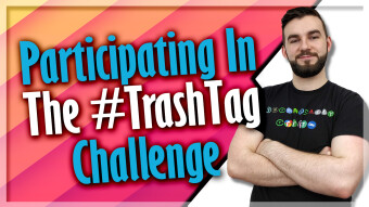 Participating In The #TrashTag Challenge
