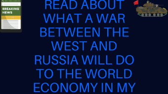 What a war between Russia and the West can do to the world economy