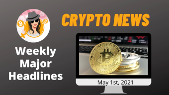 Weekly Blockchain News with Mammycrypto May, 1st 2021