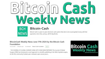 BitcoinCash Weekly News June 24th 2024 by the Bitcoin Cash Foundation