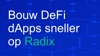 Bouw DeFi-dApps sneller op Radix