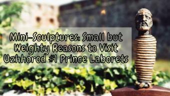 Mini-Sculptures: Small but Weighty Reasons to Visit Uzhhorod #1 Prince Laborets