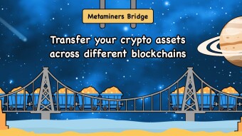 Update! MetaMiners Now Available On BSC Via Cross-Chain Bridge - Join The Landscape Of MNC Mining and NFT Staking!