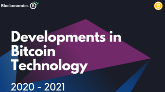 Latest Developments in Bitcoin Technology — 2021