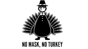 Thanksgiving 2020 - No Mask, No Turkey!