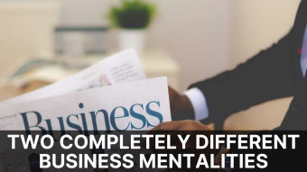 Two Completely Different Business Mentalities
