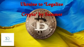 Ukraine to ‘Legalize Crypto’ by Summer