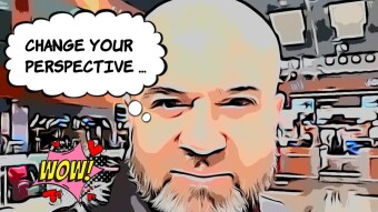 Change Your Perspective ...