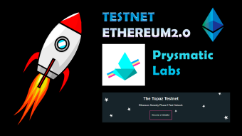 Everything you need to know about Ethereum2.0 TESTNET TOPAZ by PRYSM