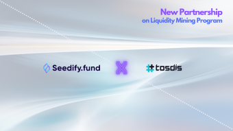 New Partnership with TosDis for Seedify.fund Liquidity Mining Program