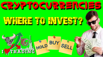 Cryptocurrencies, Where to Invest?