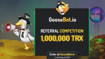 GooseBet 1,000,000 TRX Referral Competition!!! Closes 15 August 2020! Be in to Win!