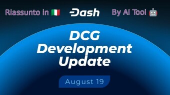 Dash_ 19 Agosto 2025 — Aggiornamenti sugli sviluppi della Dash Core Group (DCG)
