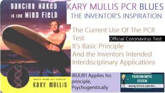 Kary Mullis -  His PCR Test, Blues, and Vision Beyond Covid