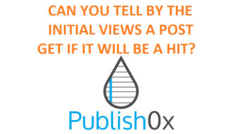 Can you judge the success of a post on Publish0x simply by looking at its initial number of views?