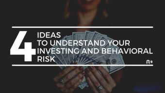 4 Ideas to understand your Investing and Behavioral Risk