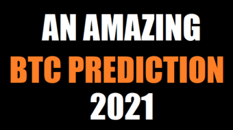 AN AMAZING BTC PREDICTION FOR 2021
