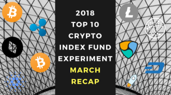 EXPERIMENT – Tracking 2018 Top Ten Cryptocurrencies – Month Thirty-Nine – UP +30%