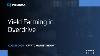 Yield Farming in Overdrive: Crypto Market Report August 2020
