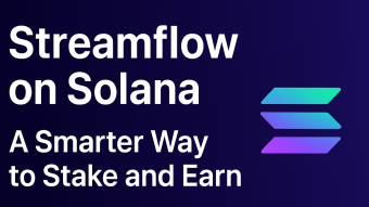 Streamflow on Solana: A Smarter Way to Stake and Earn