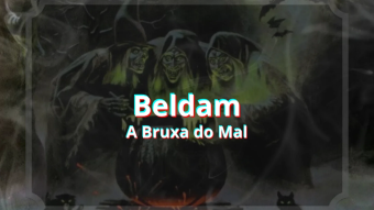 Beldam - a bruxa do mal