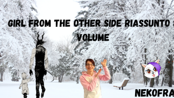 Girl from the other side riassunto volume 8!