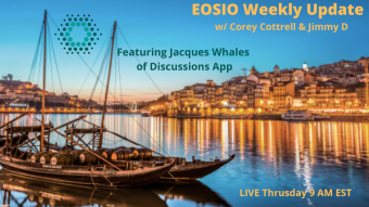 EOSIO Weekly Update Featuring Jacques Whales of Discussions.App (2.18.2021)