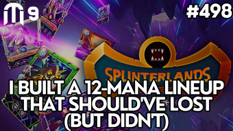I Built A 12-mana Lineup That Should've Lost (But Didn't) | Splinterlands #498