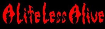 A LIFE LESS ALIVE (gore / death metal)