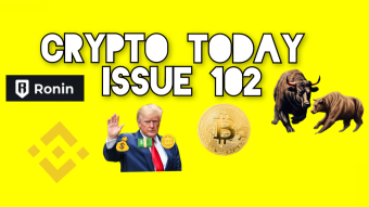 Crypto Today issue 102 : Norway's Ronin Exploit return and other news