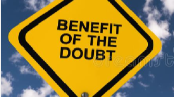 FOR THE BENEFIT OF DOUBT