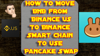 How To Move Funds From BinanceUS to Binance Smart Chain To Use BSC DeFi With Pancake Swap