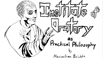 Institute of Oratory as Practical Philosophy