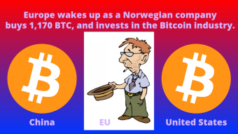 Europe wakes up as a Norwegian company buys 1,170 BTC, and invests in the Bitcoin industry.