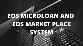 EOS Microloan and EOS Market Place System