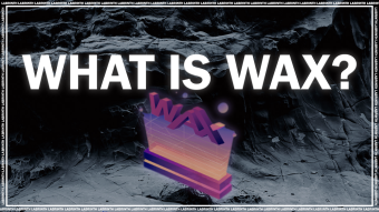 What Is WAX Blockchain and Why You Should Invest