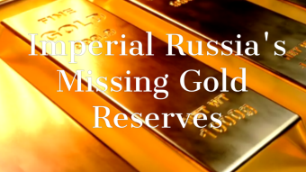 Imperial Russia's Missing 200+ Million Gold Rubles