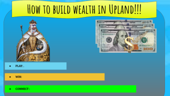 The Newbie's Guide to Building Wealth in Upland--The Best Play-To-Earn Metaverse Game in the Meta-Universe!