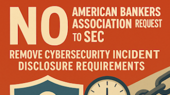 Shameful Lobbying: Bankers Association’s Attack on Cybersecurity Transparency